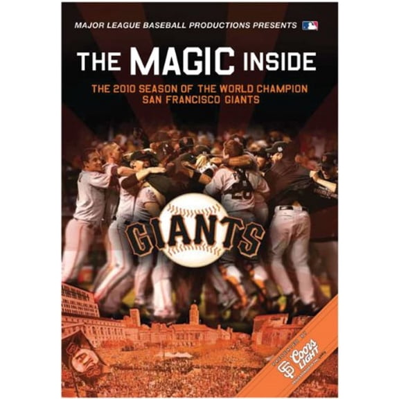 The Magic Inside: The 2010 Season of the World Champion San Francisco Giants