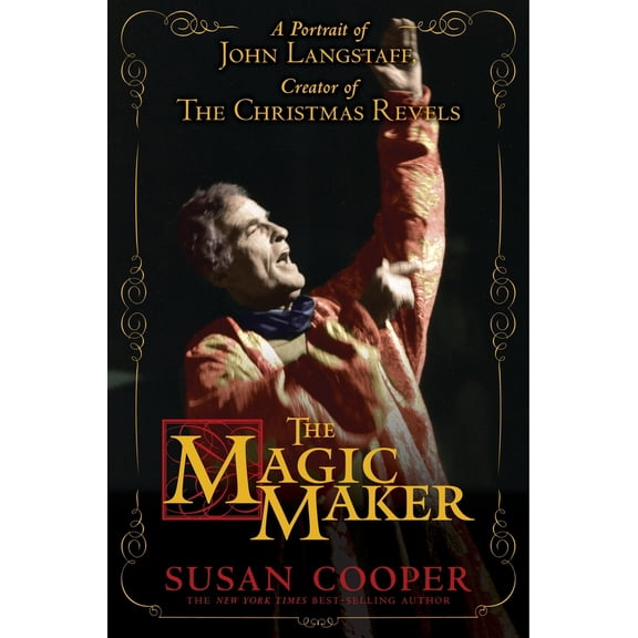 Pre-Owned The Magic Maker: A Portrait of John Langstaff and His Revels (Hardcover) 0763650404 9780763650407