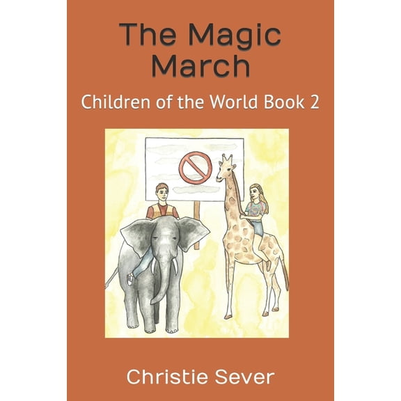 Children of the World The Magic March: Children of the World Book 2, Book 2, (Paperback)