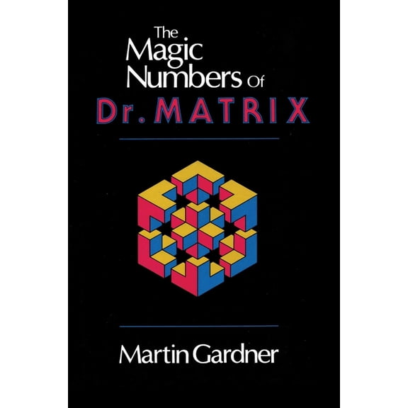 The Magic Numbers of Dr. Matrix, (Paperback)