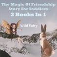 thumbnail image 1 of The Magic Of Friendship - Story For Toddlers: 2 Books In 1, (Paperback), 1 of 1