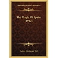 thumbnail image 1 of The Magic Of Spain (1912) (Paperback), 1 of 1