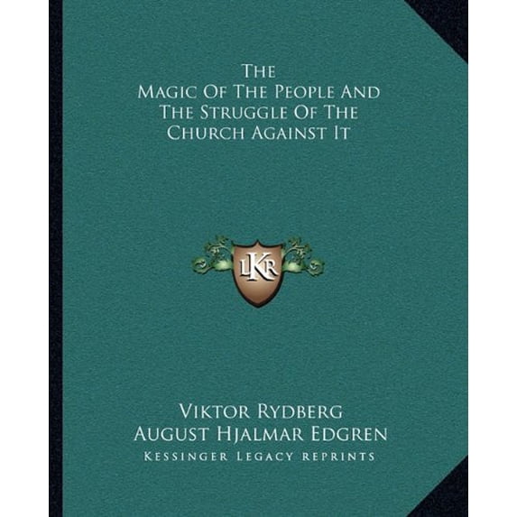 The Magic Of The People And The Struggle Of The Church Against It Paperback 1162903252 9781162903255 Viktor Rydberg