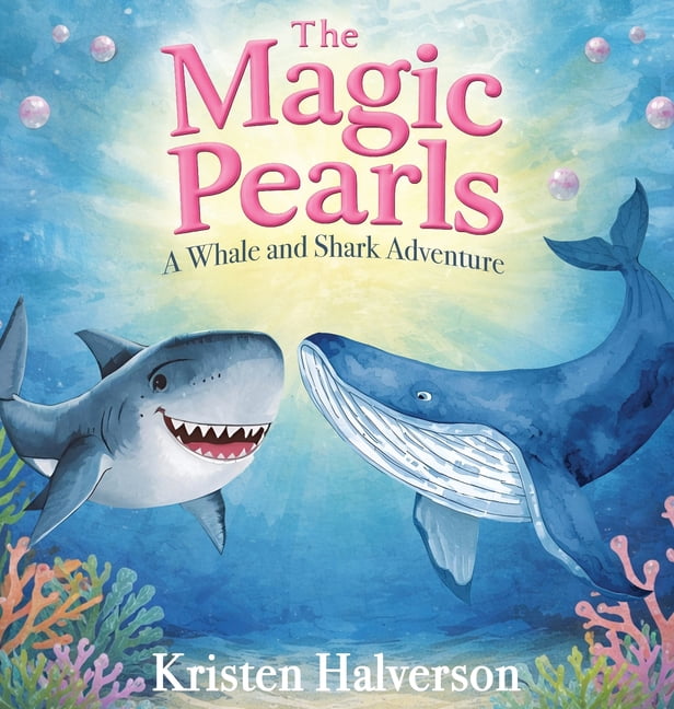 The Magic Pearls: A Whale and Shark Adventure, (Hardcover)