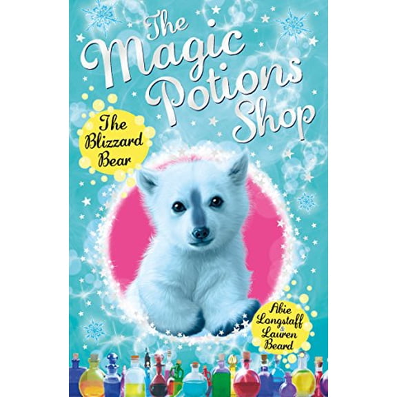 Pre-Owned The Magic Potions Shop: The Blizzard Bear (The Magic Potions Shop, 3) Paperback