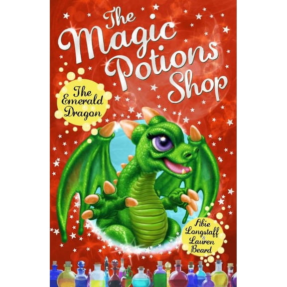 The Magic Potions Shop: The Emerald Dragon Abie Longstaff (Paperback)