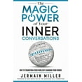 thumbnail image 1 of The Magic Power of Your Inner Conversations: How To Transform Your World By Changing Your Words, (Paperback), 1 of 1