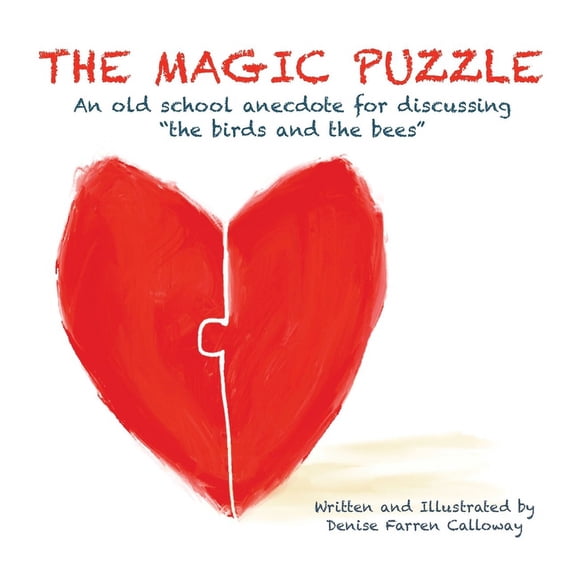 The Magic Puzzle: An old school anecdote for discussing "the birds and the bees", (Paperback)