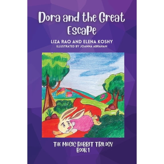 The Magic Rabbit Trilogy: Dora and the Great Escape: Magic Rabbit Trilogy Book 1 (Paperback)