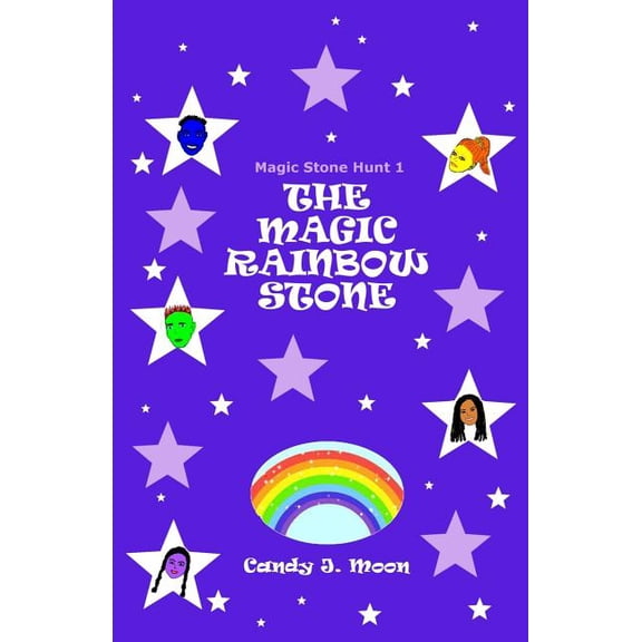 Magic Stone Hunt The Magic Rainbow Stone, Book 1, (Paperback)