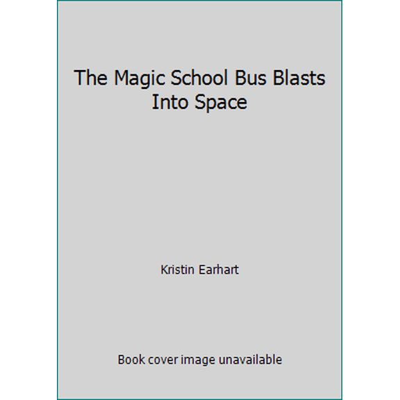 Pre-Owned The Magic School Bus Blasts Into Space (Paperback) 0545086027 9780545086028