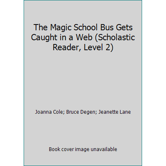 Pre-Owned The Magic School Bus Gets Caught in a Web (Hardcover) 0545035872 9780545035873