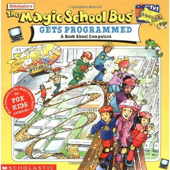 Pre-Owned The Magic School Bus Gets Programmed: A Book about Computers (Paperback) by Nancy White