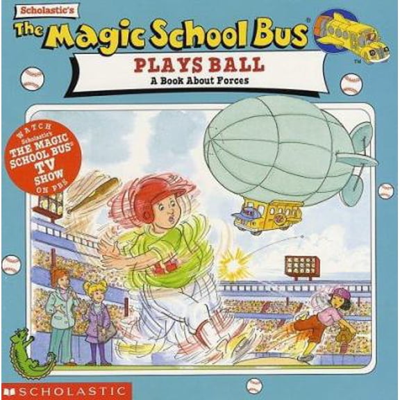 Pre-Owned The Magic School Bus Plays Ball: A Book About Forces (Paperback) 0590922408 9780590922401