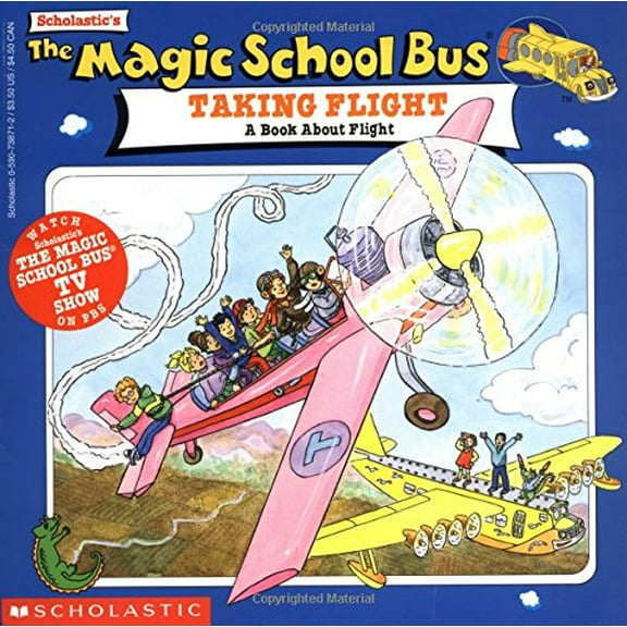 Pre-Owned The Magic School Bus Taking Flight: A Book About Flight (Paperback) 0590738712 9780590738712