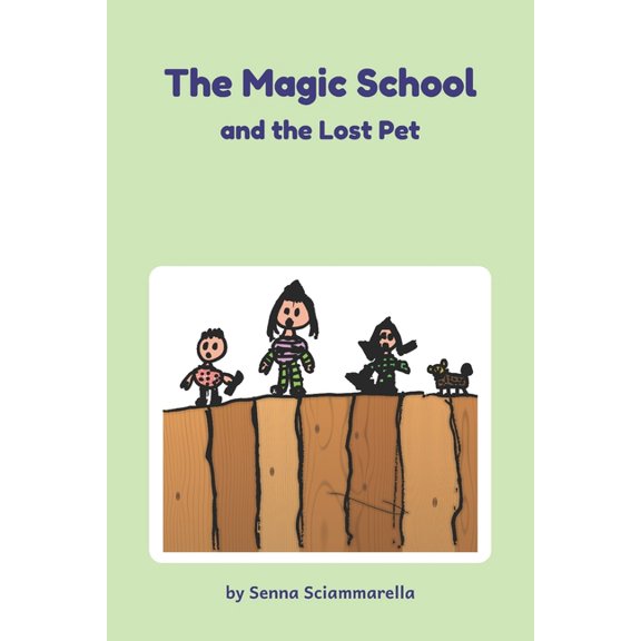 The Magic School The Magic School and the Lost Pet: A funny, read aloud book about taking care of pets, (Paperback)
