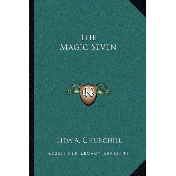 The Magic Seven Paperback 1162565853 9781162565859 Lida A. Churchill