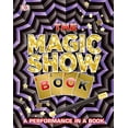 thumbnail image 1 of Pre-Owned The Magic Show Book: A Performance in a Book (Hardcover) 1465453962 9781465453969, 1 of 1