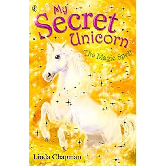 Pre-Owned My Secret Unicorn: The Magic Spell (Paperback)