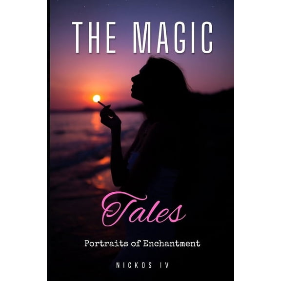 The Magic Tales: Portraits of Enchantment, (Paperback)