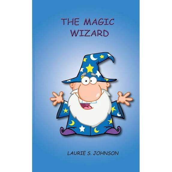 The Magic Wizard, (Paperback)