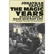 The Magic Years Scenes from a Rock-And-Roll Life, Hardcover