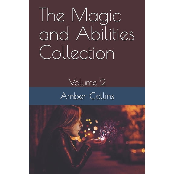 The Magic and Abilities Collection: The Magic and Abilities Collection : Volume 2 (Paperback)
