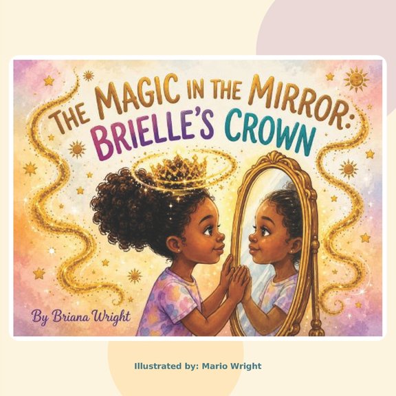 The Magic in the Mirror: : Brielle's Crown, (Paperback)