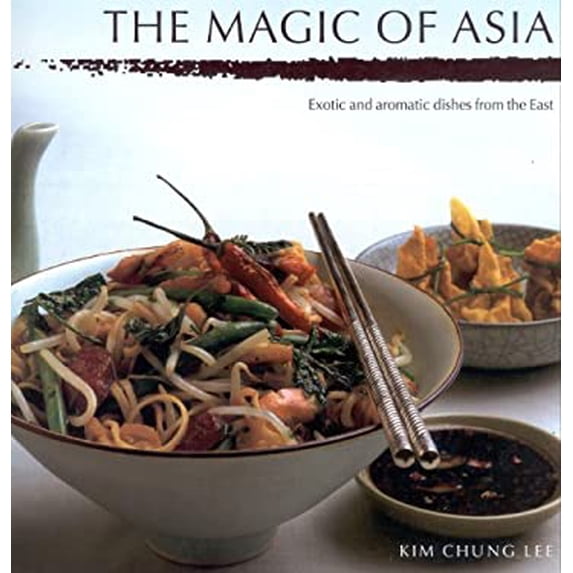 Pre-Owned the Magic of Asia: Exotic and Aromatic Dishes from the East (Paperback) 0754802396 9780754802396