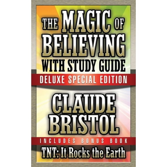 The Magic of Believing & Tnt: It Rocks the Earth with Study Guide: Deluxe Special Edition, (Paperback)