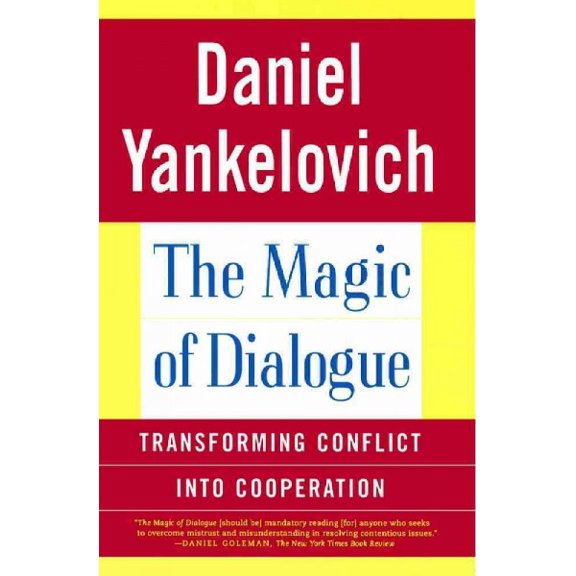The Magic of Dialogue : Transforming Conflict into Cooperation (Paperback)