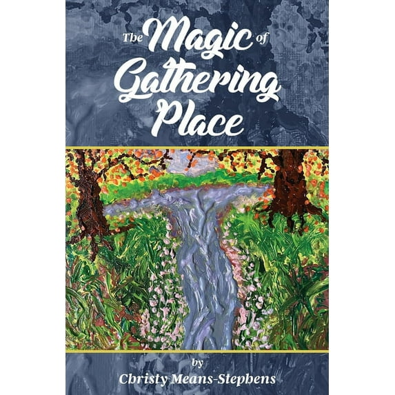 The Magic of Gathering Place, (Paperback)