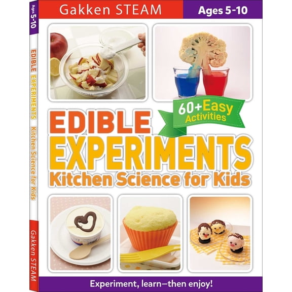 Edible Experiments: Kitchen Science for Kids: For Ages 5-10 (Gakken Steam ), (Paperback)