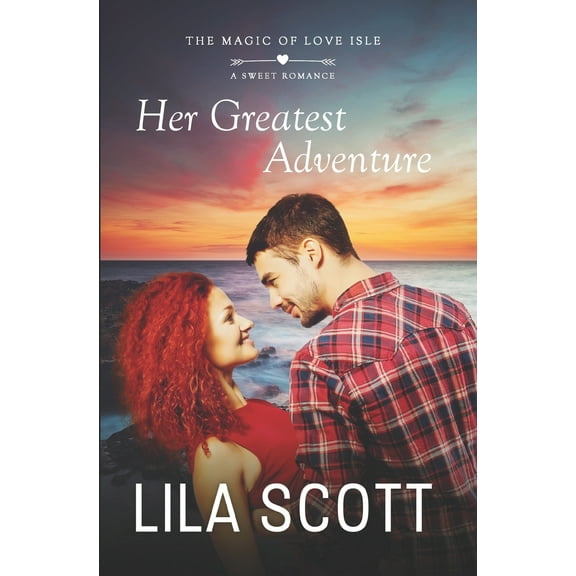 The Magic of Love Isle: Her Greatest Adventure: A Sweet Romance (Paperback)