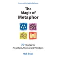 thumbnail image 1 of The Magic of Metaphor: 77 Stories for Teachers, Trainers and Therapists, (Paperback), 1 of 1