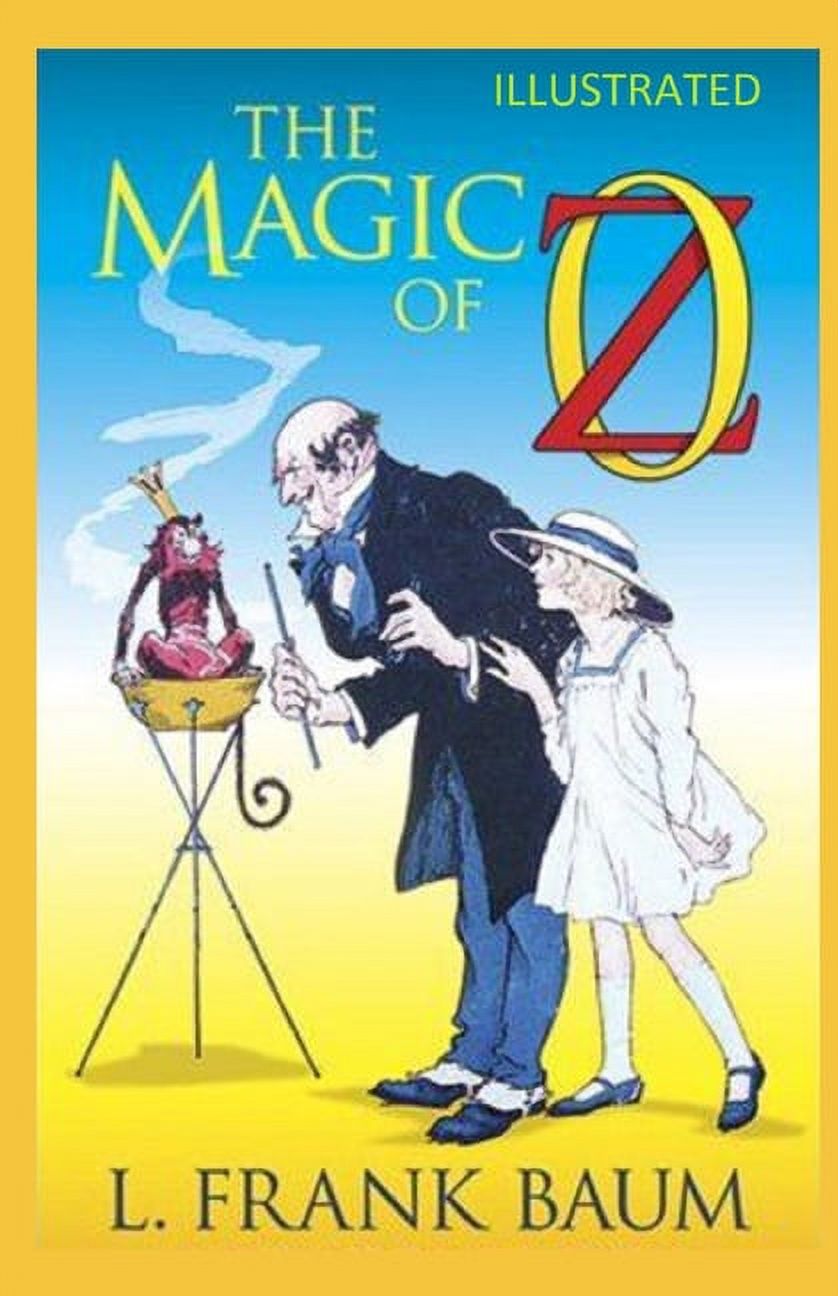 The Magic of Oz Illustrated (Paperback)