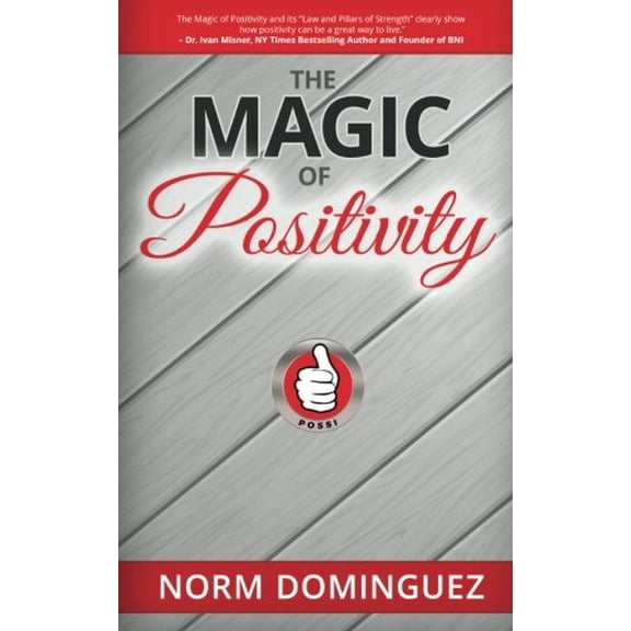 The Magic of Positivity  Paperback  Norm Dominguez