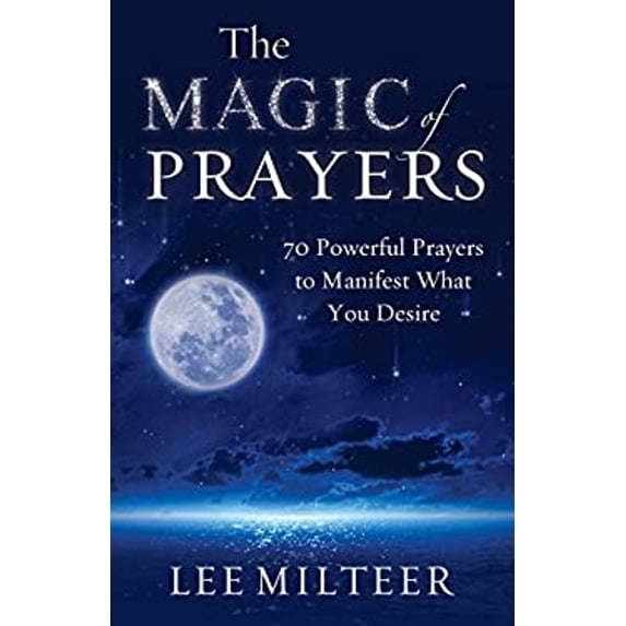 Pre-Owned The Magic of Prayers: 70 Powerful Prayers to Manifest What You Desire (Paperback) 1937907465 9781937907464