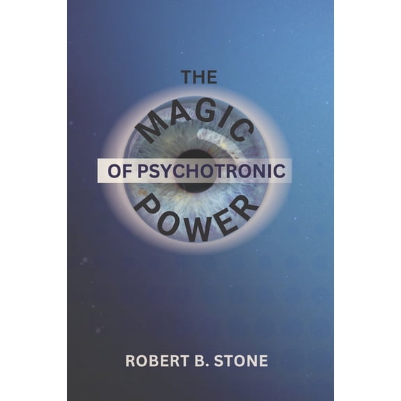 The Magic of Psychotronic Power (Paperback)