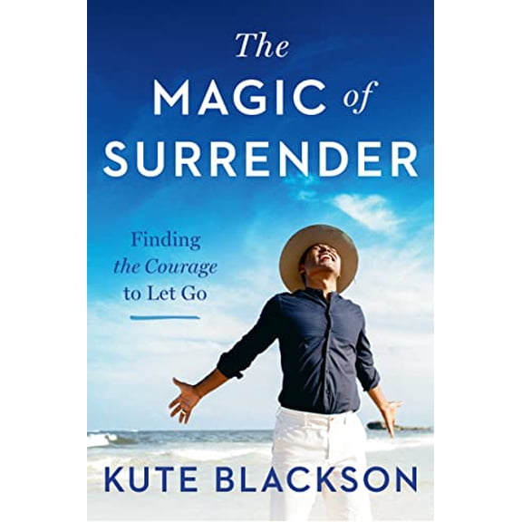 Pre-Owned The Magic of Surrender: Finding the Courage to Let Go (Paperback) 0593421469 9780593421468