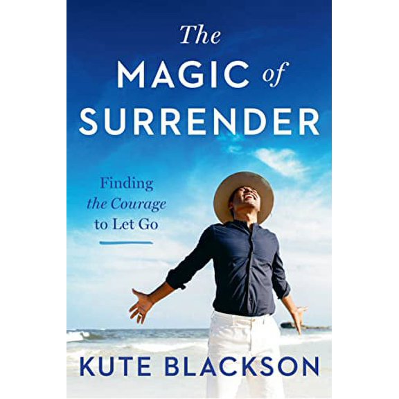 Pre-Owned The Magic of Surrender: Finding the Courage to Let Go Paperback