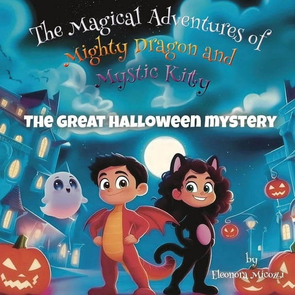 The Magical Adventures of Mighty Dragon The Great Halloween Mystery, (Paperback)