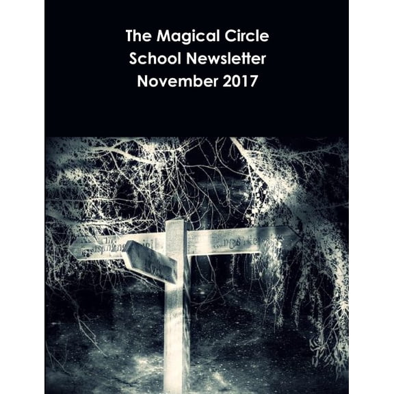 The Magical Circle School Newsletter November 2017, (Paperback)