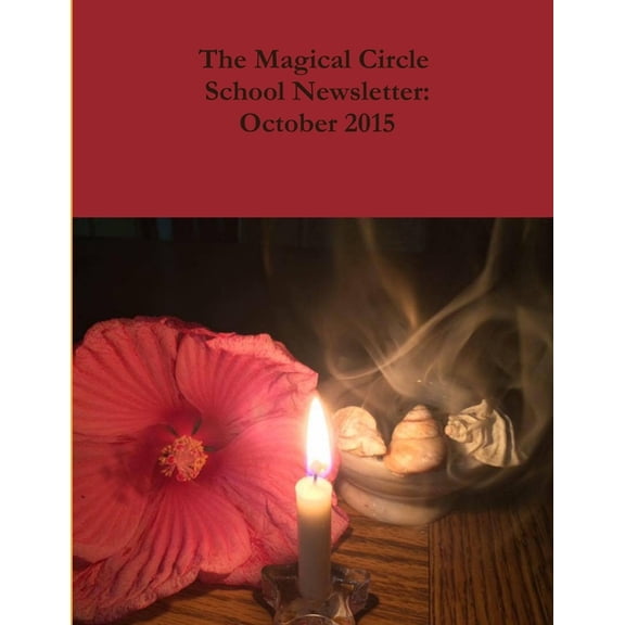 The Magical Circle School Newsletter: October 2015, (Paperback)