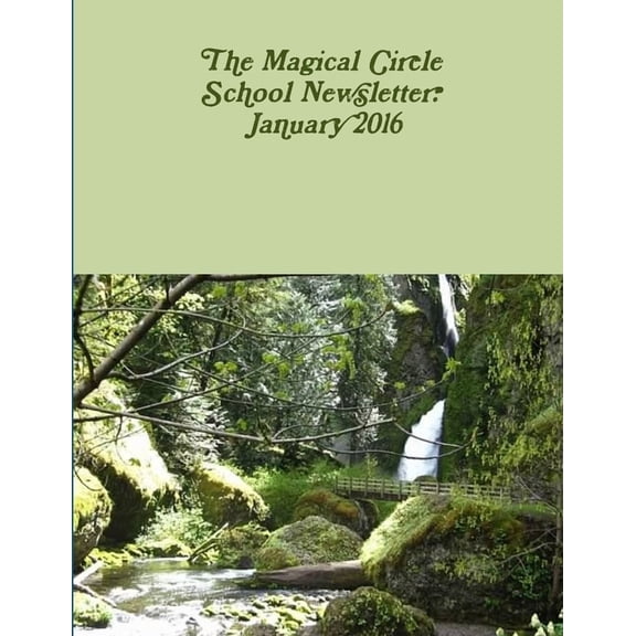 The Magical Circle School Newsletter: January 2016, (Paperback)