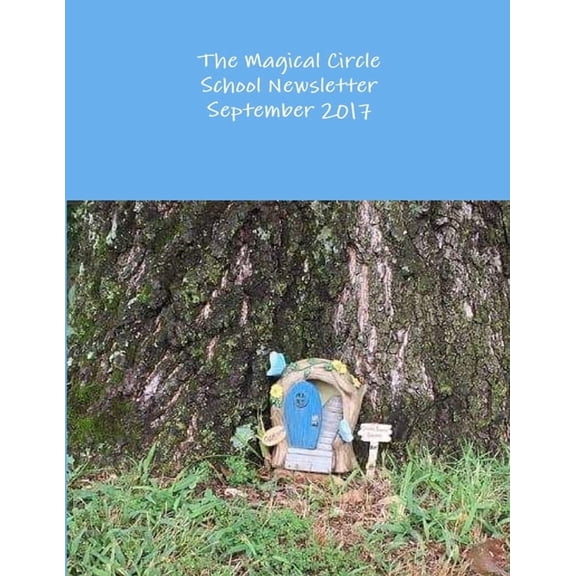 The Magical Circle School Newsletter September 2017, (Paperback)