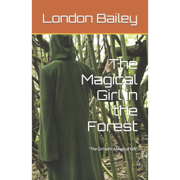 The Magical Girl in the Forest (Paperback)