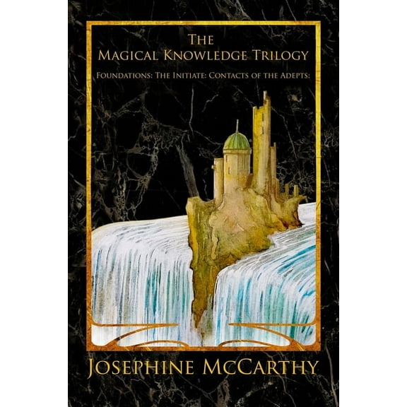 The Magical Knowledge Trilogy: Foundations: the Initiate: Contacts of the Adepts, (Paperback)