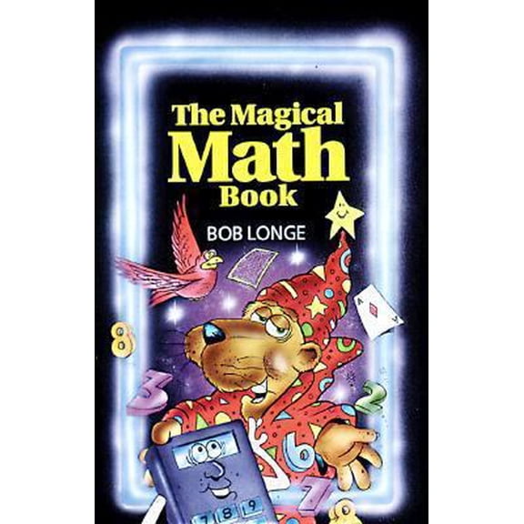 Pre-Owned The Magical Math Book (Paperback) 080699990X 9780806999906