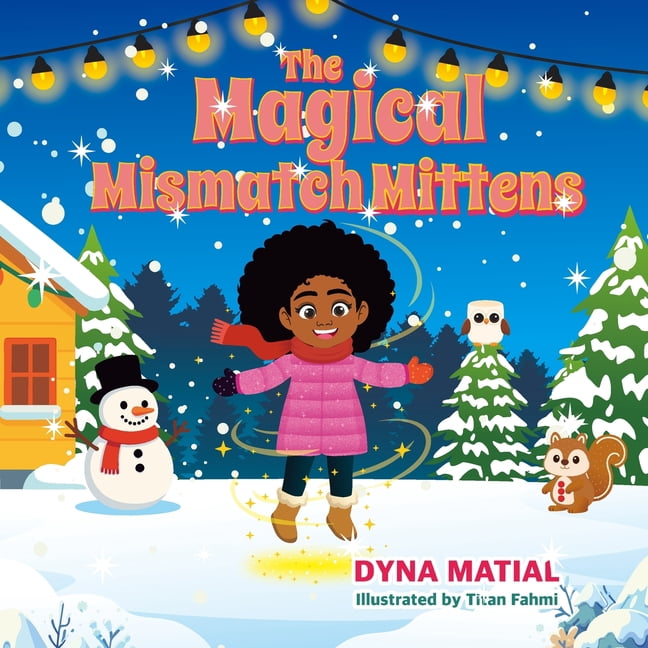 The Magical Mismatch Mittens: A Holiday Story of Candy Canes, Reindeer, and Snowmen., (Paperback)